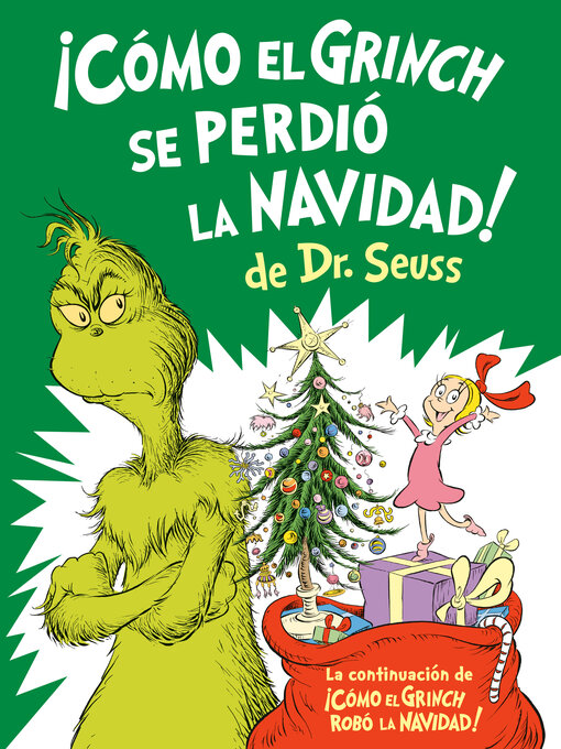 Title details for ¡Cómo el Grinch se perdió la Navidad! (How the Grinch Lost Christmas) by Alastair Heim - Available